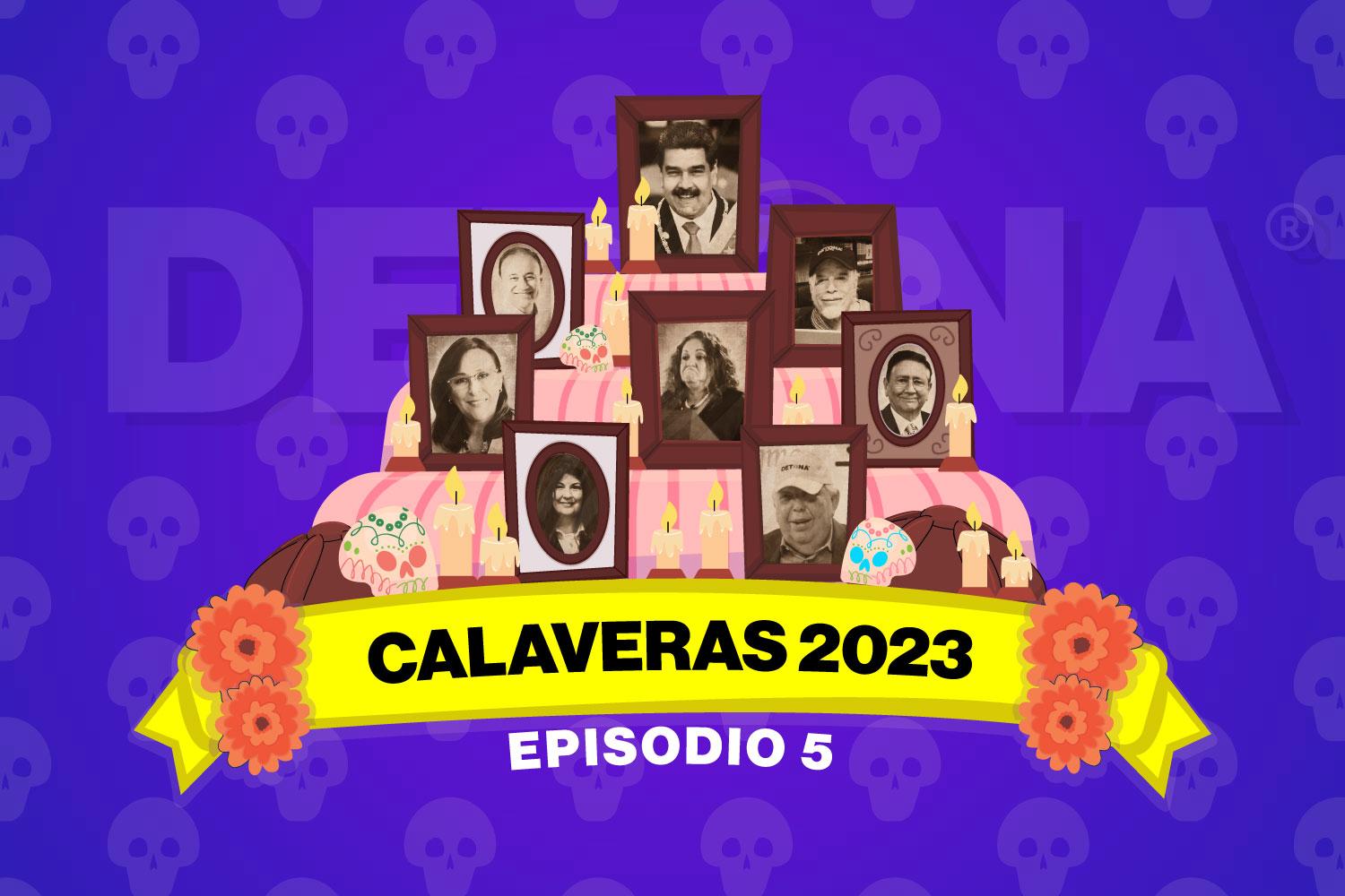Calaveras 2023. Episodio 5
